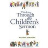 Thinking Through the Children's Sermon door William H. Armstrong