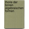 Thorie Der Binren Algebraischen Formen door Alfred Clebsch
