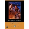 Through Forest And Stream (Dodo Press) door George Manville Fenn