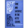 Time And Sacrifice In The Aztec Cosmos door Kay Almere Read