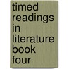 Timed Readings in Literature Book Four door Onbekend