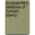 Tocqueville's Defense of Human Liberty