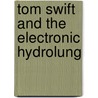 Tom Swift and the Electronic Hydrolung by Victor Appleton