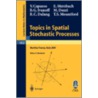 Topics in Spatial Stochastic Processes by Vincenzo Capasso
