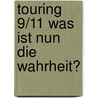 Touring 9/11 Was ist nun die Wahrheit? by Stefan Ullrich
