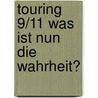 Touring 9/11 Was ist nun die Wahrheit? door Stefan Ullrich