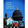 Towers, Turrets, Cupolas, & Belvederes by Jo Cryder