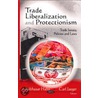 Trade Liberalization And Protectionism door Onbekend