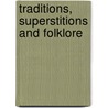 Traditions, Superstitions and Folklore door Charles Hardwick
