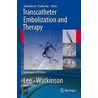 Transcatheter Embolization And Therapy by David Kessel