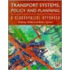 Transport Systems, Policy And Planning