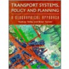 Transport Systems, Policy And Planning door Rodney S. Tolley