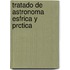 Tratado de Astronoma Esfrica y Prctica