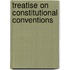 Treatise on Constitutional Conventions