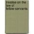 Treatise on the Law of Fellow-Servants