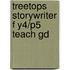 Treetops Storywriter F Y4/p5  Teach Gd