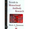 Trends In Monoclonal Antibody Research by Unknown
