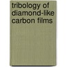 Tribology of Diamond-Like Carbon Films door Christophe Donnet