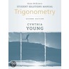 Trigonometry, Student Solutions Manual door Cynthia Y. Young
