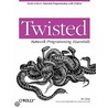 Twisted Network Programming Essentials by Jessica Mckellar