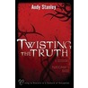 Twisting the Truth Participant's Guide by Andy Stanley