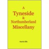 Tyneside And Northumberland Miscellany door Melissa Martin Ellis