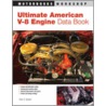 Ultimate American V-8 Engine Data Book by Peter Sessler