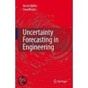 Uncertainty Forecasting In Engineering door Uwe Reuter