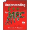 Understanding C++ For Mfc [with Cdrom] by Richard Raposa