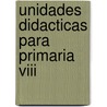 Unidades Didacticas Para Primaria Viii door Josep Inverno I. Curos