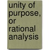 Unity Of Purpose, Or Rational Analysis door Augustus Young