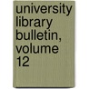 University Library Bulletin, Volume 12 by Library Cambridge Unive