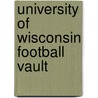 University of Wisconsin Football Vault door Vince Sweeney