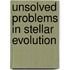 Unsolved Problems In Stellar Evolution
