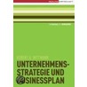 Unternehmensstrategie und Businessplan door Robert G. Wittmann