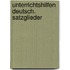 Unterrichtshilfen Deutsch. Satzglieder