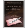 Unusual Weapons For An Uncommon Battle by Lyn Hack