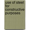 Use of Steel for Constructive Purposes by Joseph Barba