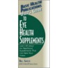 User's Guide To Eye Health Supplements by Bill Sardi