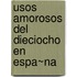 Usos Amorosos del Dieciocho En Espa~na