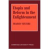 Utopia and Reform in the Enlightenment door Franco Venturi