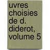 Uvres Choisies de D. Diderot, Volume 5 door Paul Albert