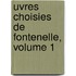Uvres Choisies de Fontenelle, Volume 1