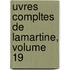 Uvres Compltes de Lamartine, Volume 19