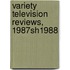 Variety Television Reviews, 1987sh1988