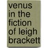 Venus In The Fiction Of Leigh Brackett