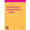 Verteidigung in Straßenverkehrssachen door Uwe Freyschmidt