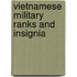 Vietnamese Military Ranks And Insignia