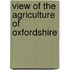 View of the Agriculture of Oxfordshire