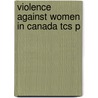 Violence Against Women In Canada Tcs P door Myrna Dawson